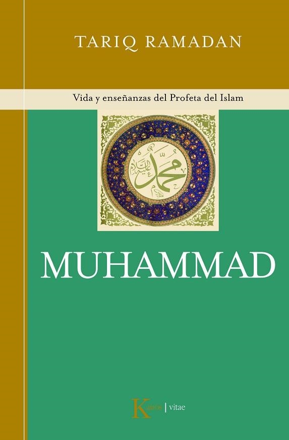 MUHAMMAD. VIDA Y ENSEÑANZAS DEL PROFETA DEL ISLAM | 9788472456952 | RAMADAN,TARIQ