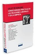 LEY DE IGUALDAD: CONSECUENCIAS PRACTICAS EN LAS RELACIONES LABORALES Y EN LA EMPRESA | 9788484067344 | GARCIA-PERROTE ESCARTIN,IGNACIO MERCADER UGUINA,JESUS R.