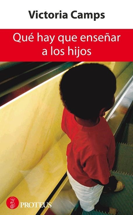 QUE HAY QUE ENSEÑAR A LOS HIJOS | 9788493699925 | CAMPS,VICTORIA