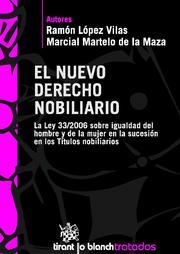 NUEVO DERECHO NOBILIARIO | 9788498764765 | LOPEZ VILAS,RAMON MARTELO DE LA MAZA,MARCIAL