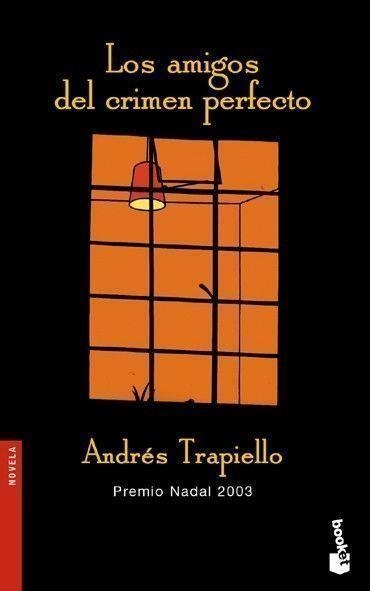 AMIGOS DEL CRIMEN PERFECTO (PREMIO NADAL 2003) | 9788423339365 | TRAPIELLO,ANDRES