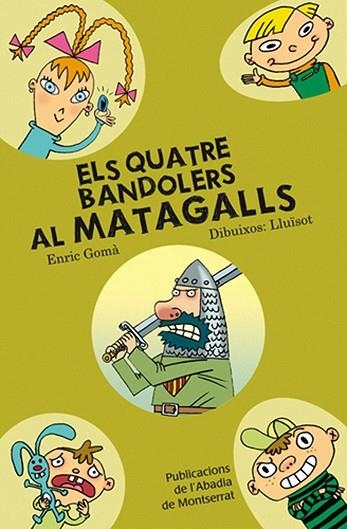 QUATRE BANDOLERS AL MATAGALLS | 9788498831092 | GOMÀ I RIBAS, ENRIC