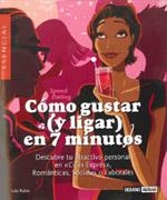 COMO GUSTAR ( Y LIGAR ) EN 7 MINUTOS | 9788475564401 | RUBIO,LOLA