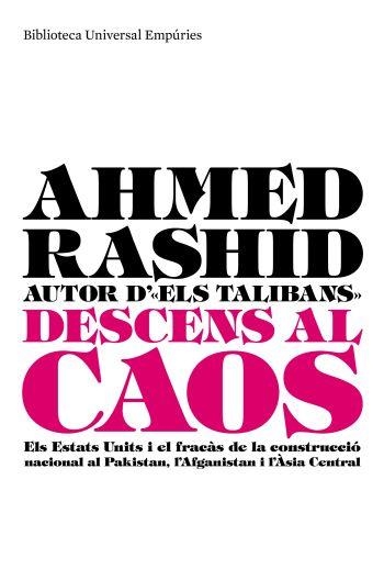 DESCENS AL CAOS. ELS ESTATS UNITS I EL FRACAS DE LA CONSTRUCCIO NACIONAL AL PAKISTAN, AFGANISTAN I L,ASIA CENTRAL | 9788497874007 | RASHID,AHMED