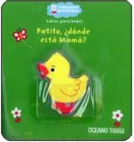 PATITO ¿ DONDE ESTA MAMA ? | 9786074000344 | JOUSSELME, CATHERINE