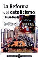 REFORMA DEL CATOLICISMO (1480-1620) | 9788479147679 | BEDOUELLE,GUY