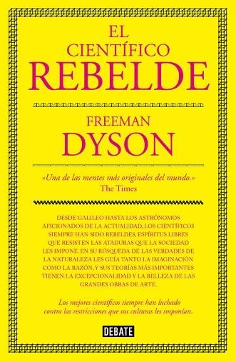 CIENTIFICO REBELDE | 9788499927091 | DYSON,FREEMAN