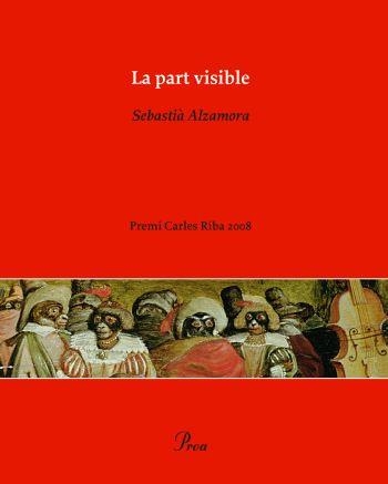 PART VISIBLE. PREMI CARLES RIBA 2008 | 9788484375609 | ALZAMORA,SEBASTIA