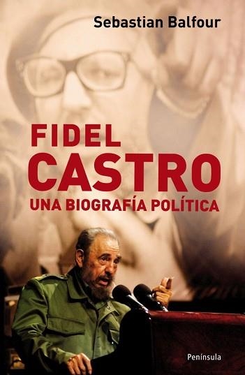 FIDEL CASTRO. UNA BIOGRAFIA POLITICA | 9788483078600 | BALFOUR,SEBASTIAN