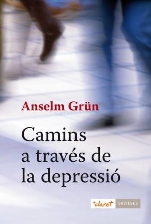 CAMINS A TRAVES DE LA DEPRESSIO | 9788498462074 | GRUN,ANSELM