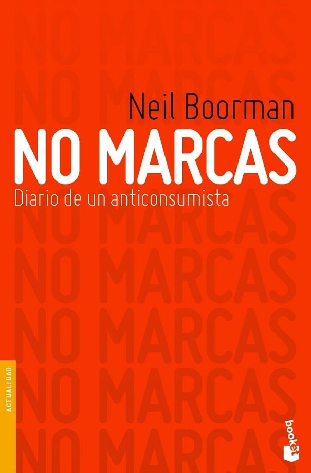 NO MARCAS. DIARIO DE UN ANTICONSUMISTA | 9788484607410 | BOORMAN,NEIL