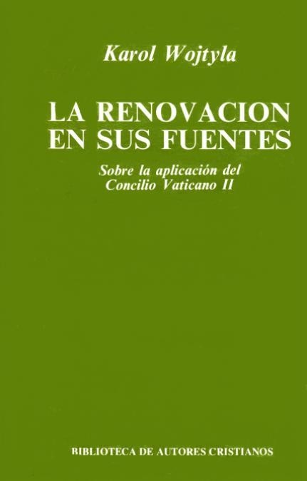 RENOVACION EN SUS FUENTES. SOBRE LA APLICACION DEL CONCILIO VATICANO II | 9788422010517 | WOJTYLA,KAROL (JUAN PABLO II)