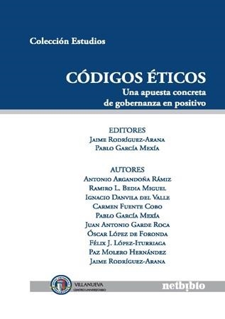 CODIGOS ETICOS. UNA APUESTA CONCRETA DE GOBERNANZA EN POSITIVO | 9788497453660 | RODRIGUEZ-ARANA MUÑOZ,J. GARCIA MEXIA,PABLO