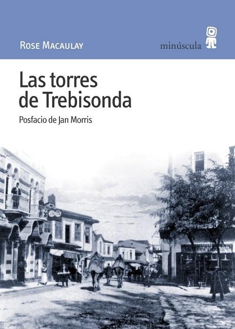 TORRES DE TREBISONDA | 9788495587442 | MACAULAY,ROSE