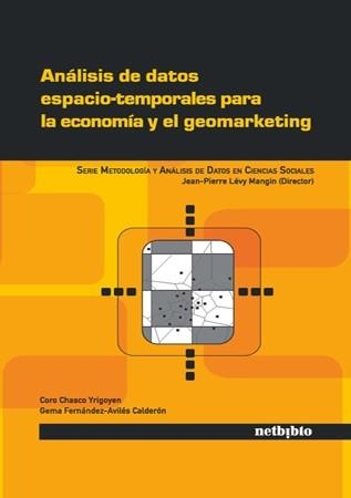 ANALISIS DE DATOS ESPACIO-TEMPORALES PARA LA ECONOMIA Y EL GEOMARKETING | 9788497452564 | CHASCO YRIGOYEN,CORO FERNANDEZ-AVILES CALDERON,GEMA