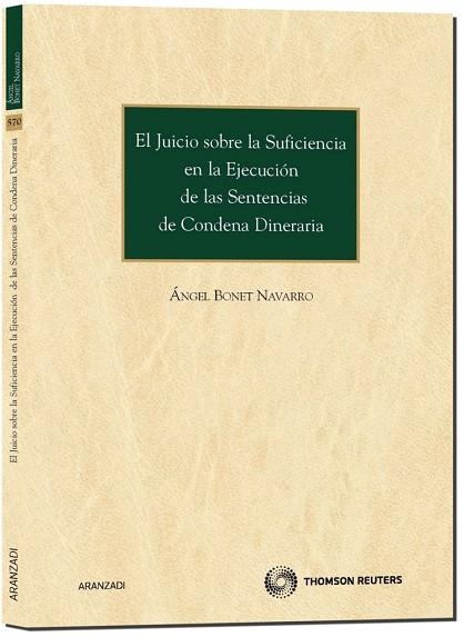 JUICIO SOBRE LA SUFICIENCIA EN LA EJECUCION DE LAS SENTENCIAS DE CONDENA DINERARIA | 9788499031439 | BONET NAVARRO,ANGEL