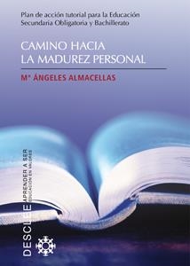 CAMINO HACIA LA MADUREZ PERSONAL. PLAN DE ACCION TUTORIAL PARA LA ESO Y BACHILLERATO | 9788433023209 | ALMACELLAS,MªANGELES