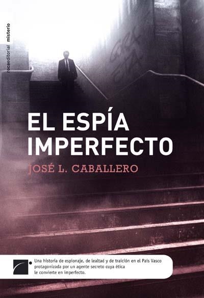 ESPIA IMPERFECTO | 9788492429721 | CABALLERO,JOSE LUIS