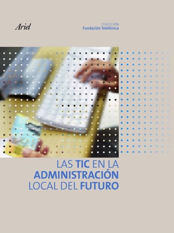 TIC EN LA ADMINISTRACION LOCAL DEL FUTURO | 9788408081241 | FUNDACIÓN TELEFÓNICA