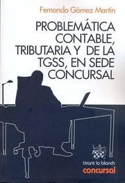 PROBLEMATICA CONTABLE, TRIBUTARIA Y DE LA TGSS, EN SEDE CONCURSAL | 9788498764819 | GOMEZ MARTIN,FERNANDO