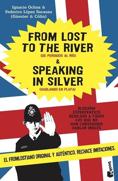 FROM LOST TO THE RIVER & SPEAKING IN SILVER DE PERDIDOS AL RIO HABLANDO EN PLATA | 9788484605355 | LOPEZ SOCASAU, FEDERICO OCHO,IGNACIO