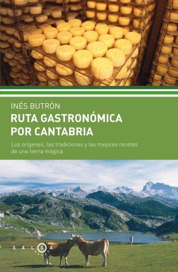 RUTA GASTRONOMICA POR CANTABRIA | 9788496599444 | BUTRON,INES