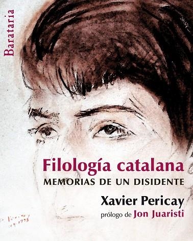 FILOLOGIA CATALANA. MEMORIAS DE UN DISIDENTE | 9788495764874 | PERICAY,XAVIER