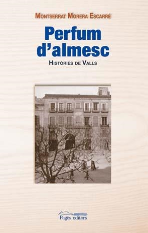 PERFUM D,ALMESC. HISTORIES DE VALLS | 9788497796682 | MORERA ESCARRE,MONTSERRAT