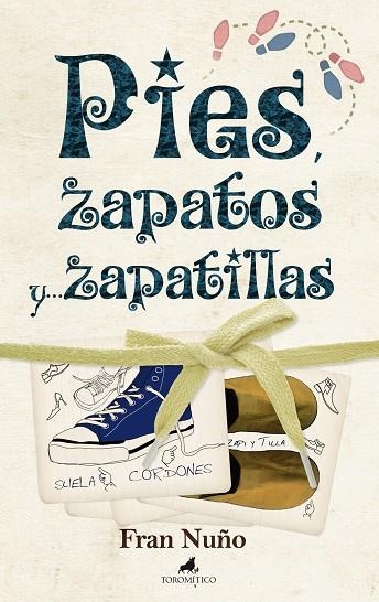 PIES ZAPATOS Y ZAPATILLAS | 9788496947689 | NUÑO,FRAN