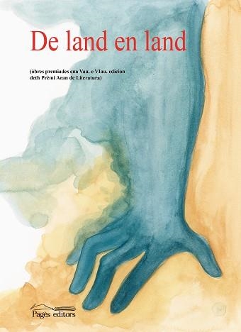 DE LAND EN LAND. OBRES PREMIADES ENA V EVI EDICION DETH PREMI ARAN DE LITERATURA | 9788497797603 | VVAA