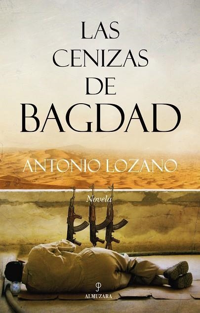 CENIZAS DE BAGDAD | 9788492573448 | LOZANO,ANTONIO