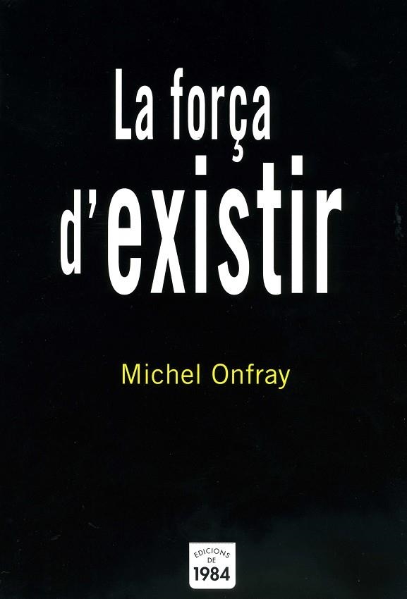 FORÇA D,EXISTIR | 9788496061842 | ONFRAY,MICHEL