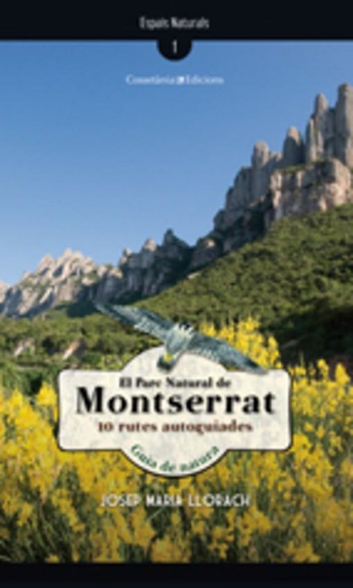 PARC NATURAL DE MONTSERRAT. 10 RUTES AUTOGUIADES. GUIA DE NATURA | 9788497914925 | LLORACH,J.M.