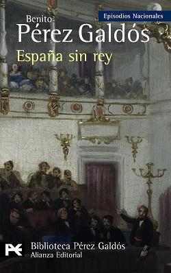 ESPAÑA SIN REY EPISODIOS NACIONALES 41 QUINTA SERIE | 9788420668963 | PEREZ GALDOS,BENITO