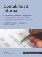 CONTABILIDAD INTERNA. CONTABILIDAD DE COSTES Y DE GESTION. CALCULO, ANALISIS Y CONTROL DE COSTES Y RESULTADOS PARA LA TOMA DE DECISIONES | 9788434445482 | REQUENA RODRIGUEZ,JOSE MARIA VERA RIOS,SIMON