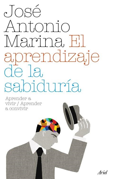 APRENDIZAJE DE LA SABIDURIA. APRENDER A VIVIR + APRENDER A CONVIVIR | 9788434487956 | MARINA,JOSE ANTONIO