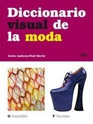 DICCIONARIO VISUAL DE LA MODA | 9788425222191 | AMBROSE,GAVIN HARRIS,PAUL