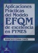 APLICACIONES PRACTICAS DEL MODELO EFQM DE EXCELENCIA EN PYMES | 9788479787172 | CORMA CANOS,FRANCISCO