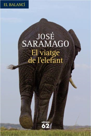 VIATGE DE L,ELEFANT | 9788429761771 | SARAMAGO,JOSE (NOBEL LITERATURA 1998)