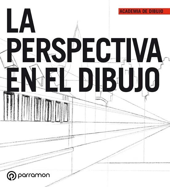 PERSPECTIVA EN EL DIBUJO | 9788434228818 | PARRAMON,JOSE MARIA