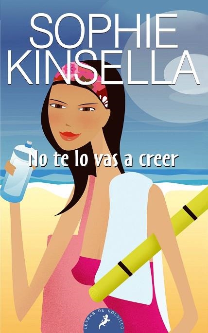 NO TE LO VAS A CREER | 9788498381740 | KINSELLA,SOPHIE(MADELEIN WICKHAM)