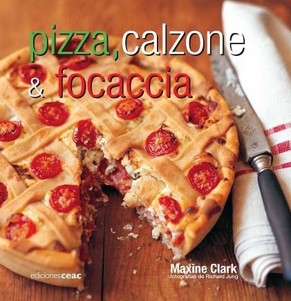 PIZZA CALZONE Y FOCACCIA | 9788432919862 | CLARK,MAXINE