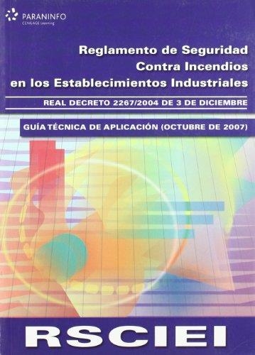 RSCIEI REGLAMENTO DE SEGURIDAD CONTRA INCENDIOS EN LOS ESTABLECIMIENTOS INDUSTRIALES. GUIA TECNICA DE APLICACION | 9788428330299