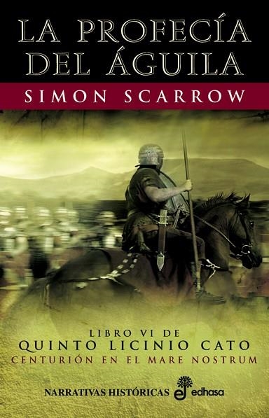 PROFECIA DEL AGUILA. LIBRO VI QUINTO LICINIO CATO | 9788435061384 | SCARROW,SIMON