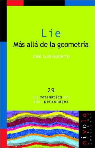 LIE. MAS ALLA DE LA GEOMETRIA | 9788496566385 | GUIJARRO,JOSE LUIS