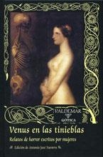 VENUS EN LAS TINIEBLAS RELATOS DE HORROR ESCRITOS POR MUJERES | 9788477025856 | VARIOS AUTORES