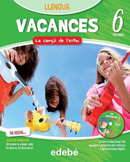 VACANCES LLENGUA 6 PRIMARIA + SOLUCIONARI. LA CANÇO DE L,ESTIU | 9788468310091