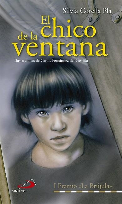 CHICO DE LA VENTANA. PREMIO LA BRUJULA NARRATIVA JUVENIL DE VALORES | 9788428534758 | CORELLA PLA,SILVIA