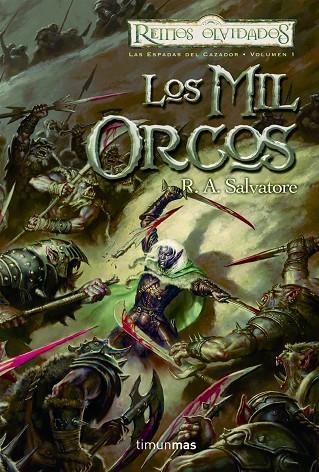 MIL ORCOS. LAS ESPADAS DEL CAZADOR VOL. I | 9788448037628 | SALVATORE,R.A.