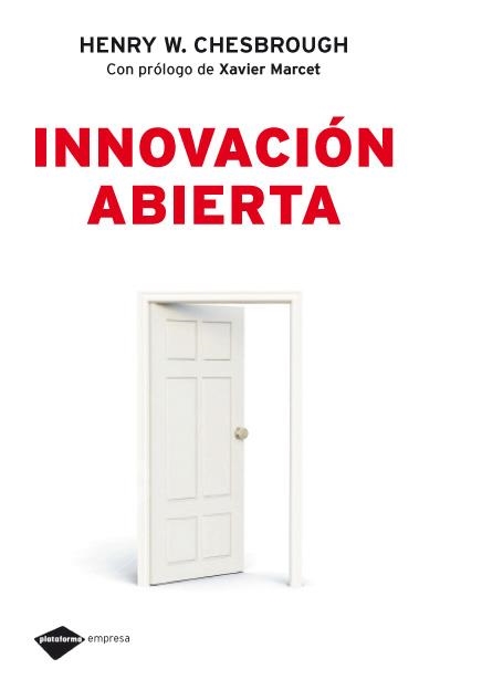 INNOVACION ABIERTA. NUEVOS IMPERATIVOS PARA LA CREACION Y EL APROVECHAMIENTO DE LA TECNOLOGIA | 9788496981539 | CHESBROUGH,HENRY W.